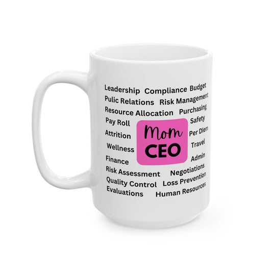 Mom CEO - Leadership - Funny Ceramic Mug, (15oz)