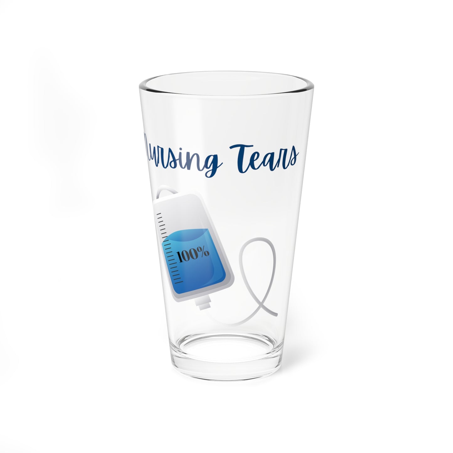 100% Nursing Tears - Pint Mixing Glass, 16oz