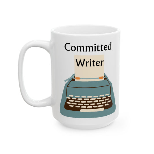 Committed Writer - Funny Ceramic Mug, (15oz)