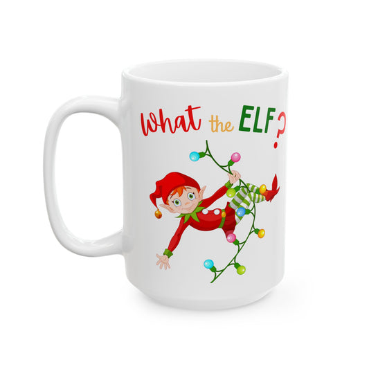 What the Elf? - Funny Ceramic Mug, (15oz)