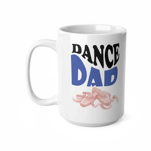 Dance Dad Ballet - Ceramic Coffee Mug (15oz)