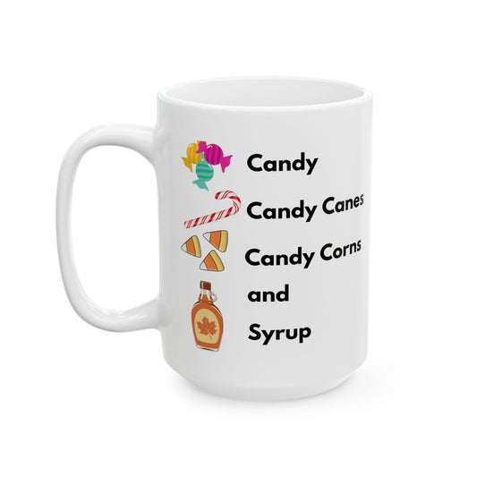 Candy Food Groups - Funny Ceramic Mug, (15oz)