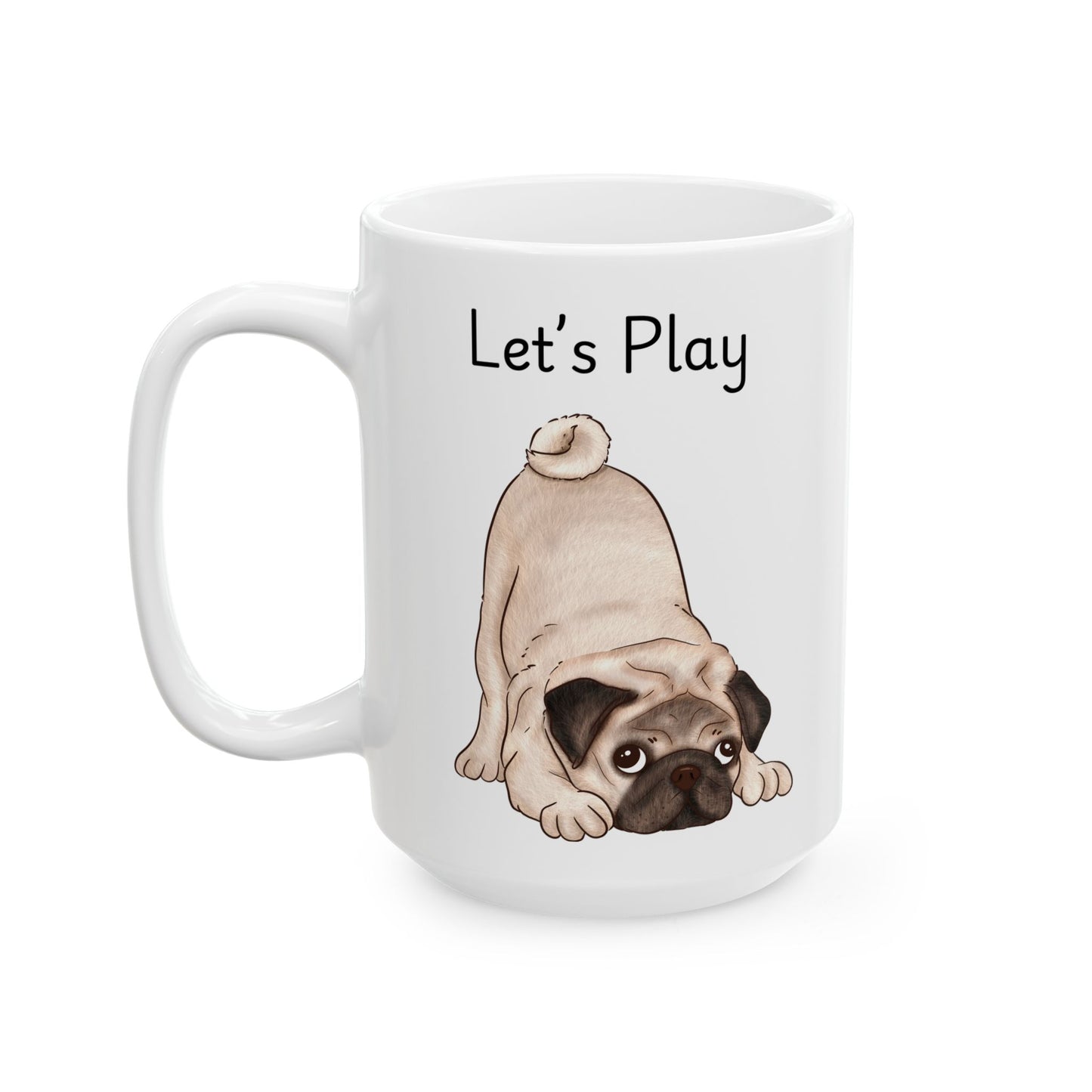 Let's Play Pug - Ceramic Mug, (15oz)