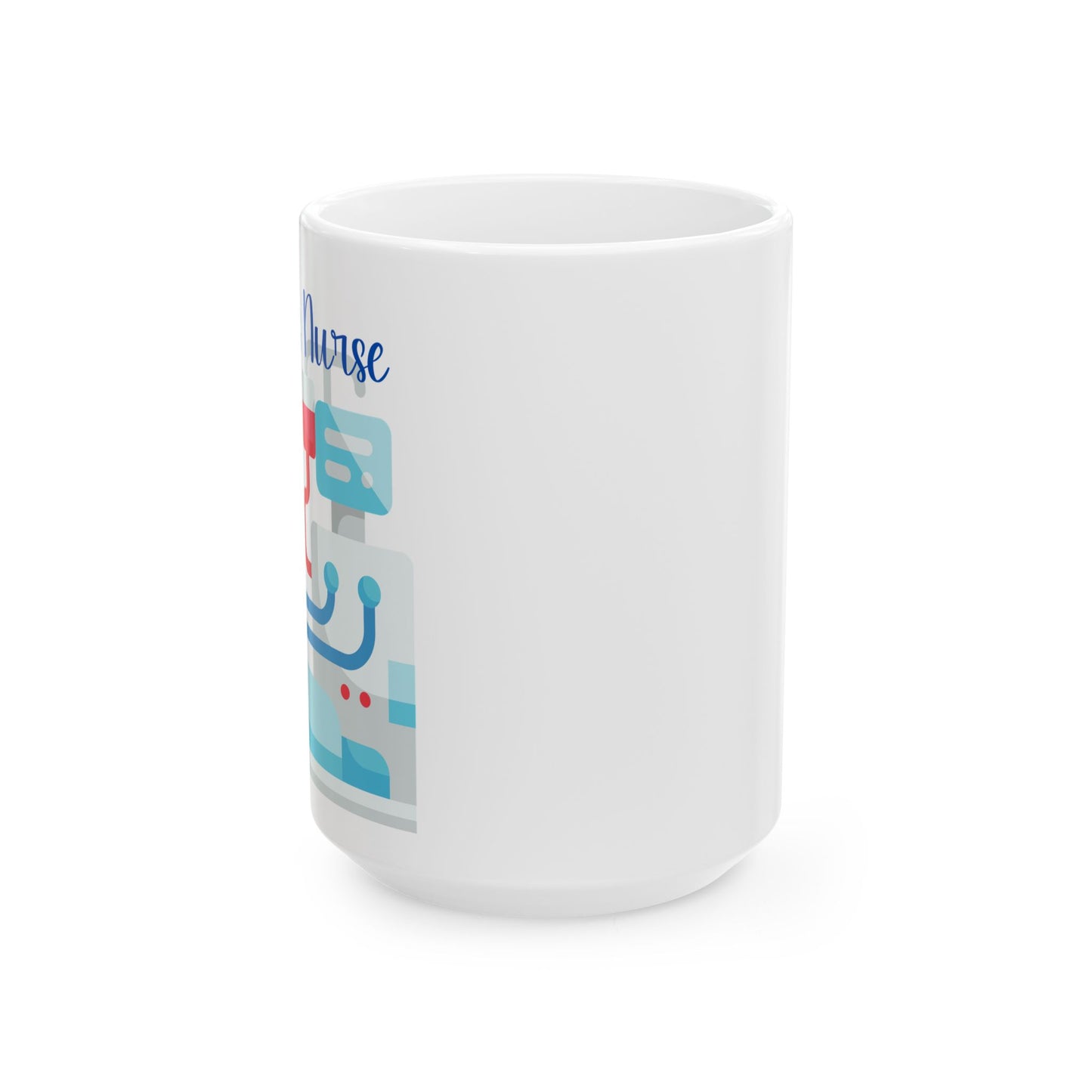 Dialysis Nurse - Ceramic Mug, (15oz)